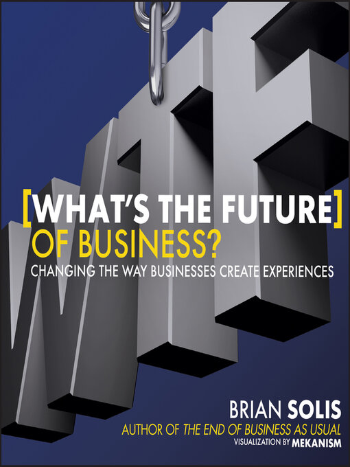 Title details for What's the Future of Business by Brian Solis - Available